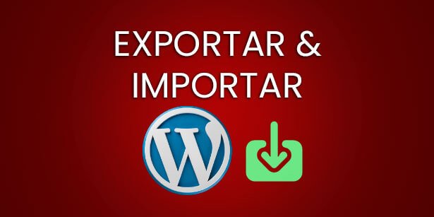 Importar o exportar wordpress
